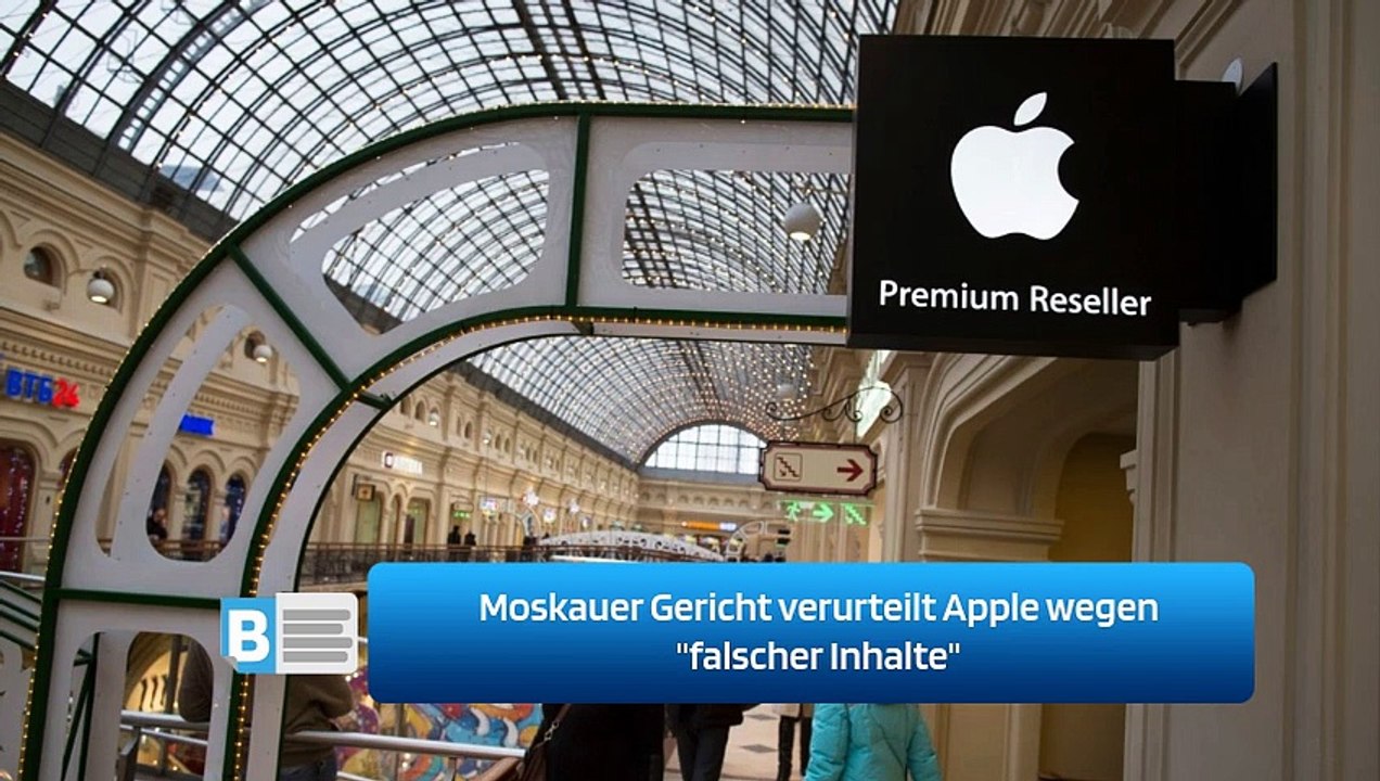 Moskauer Gericht verurteilt Apple wegen 'falscher Inhalte'