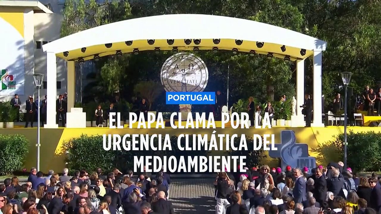 JMJ 2023 Lisboa | El papa clama por la emergencia climática y medioambiental