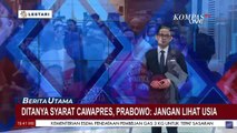 Prabowo Beri Komentar Batas Usia Capres-Cawapres: Jangan Lihat Usia!