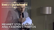Mehmet Stole Savas and Yasemin's Photos | Love and Punishment - Episode 22