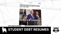 Student Debt Payments Are Resuming
