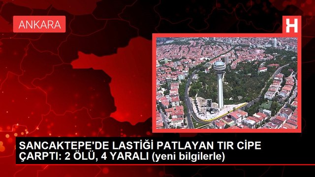 SANCAKTEPE'DE LASTİĞİ PATLAYAN TIR CİPE ÇARPTI: 2 ÖLÜ, 4 YARALI (yeni bilgilerle)