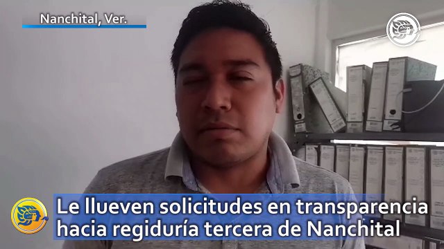 Le llueven solicitudes en transparencia hacia regiduría tercera de Nanchital