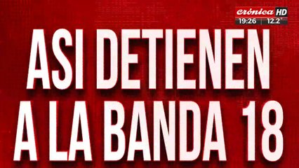 Así detenien a la banda 18: una de las maras más temidas de El Salvador