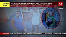 Interpol difunde ficha amarilla para localizar a Carlos Aranda