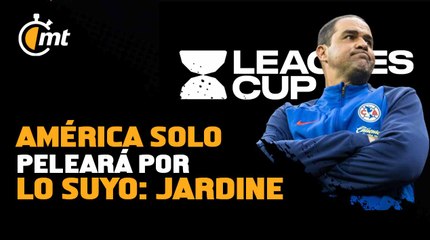 Leagues Cup no es americanos contra mexicanos: Jardine