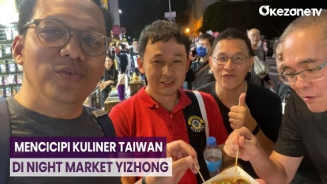 Berburu Kuliner Khas Taiwan di Night Market Yizhong