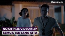 NOAH Rilis Video Klip Semua Tentang Kita, Peringati 11 Tahun Bermusik
