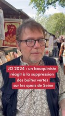 JO 2024 : un bouquiniste réagit à la suppression des boîtes vertes sur les quais de Seine
