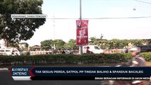 Tak Sesuai Perda, Satpol PP Tindak Baliho dan Spanduk Bacaleg