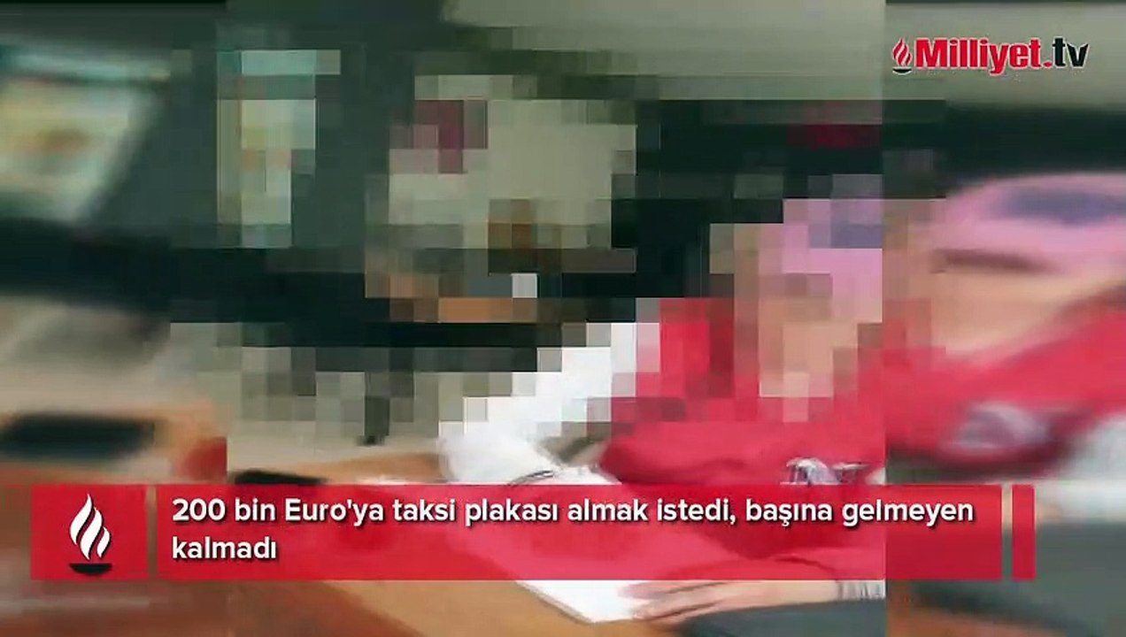 Başına gelmeyen kalmadı! 200 bin Euro'ya taksi plakası almak istedi...
