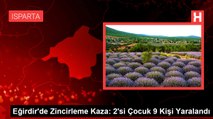 Eğirdir'de Zincirleme Kaza: 2'si Çocuk 9 Kişi Yaralandı