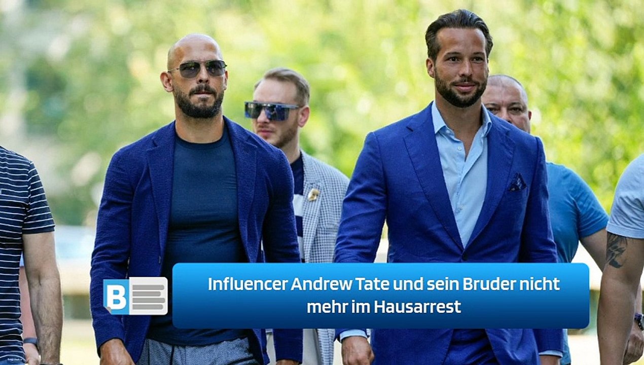 Influencer Andrew Tate und sein Bruder nicht mehr im Hausarrest