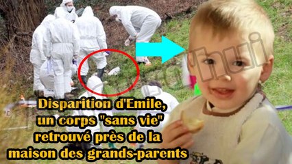  15h50: Disparition d'Emile, un corps "sans vie" retrouvé près de la maison des grands-parents
