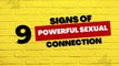 9 Signs of Powerful Sexual Connection