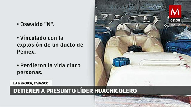 Detienen a presunto líder huachicolero en la Heroica, Tabasco