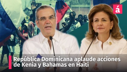 Video herunterladen: República Dominicana aplaude acciones de Kenia y Bahamas en Haití