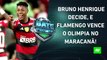 Flamengo BATE o Olimpia no Maracanã e ABRE VANTAGEM no MATA-MATA da Libertadores | BATE PRONTO