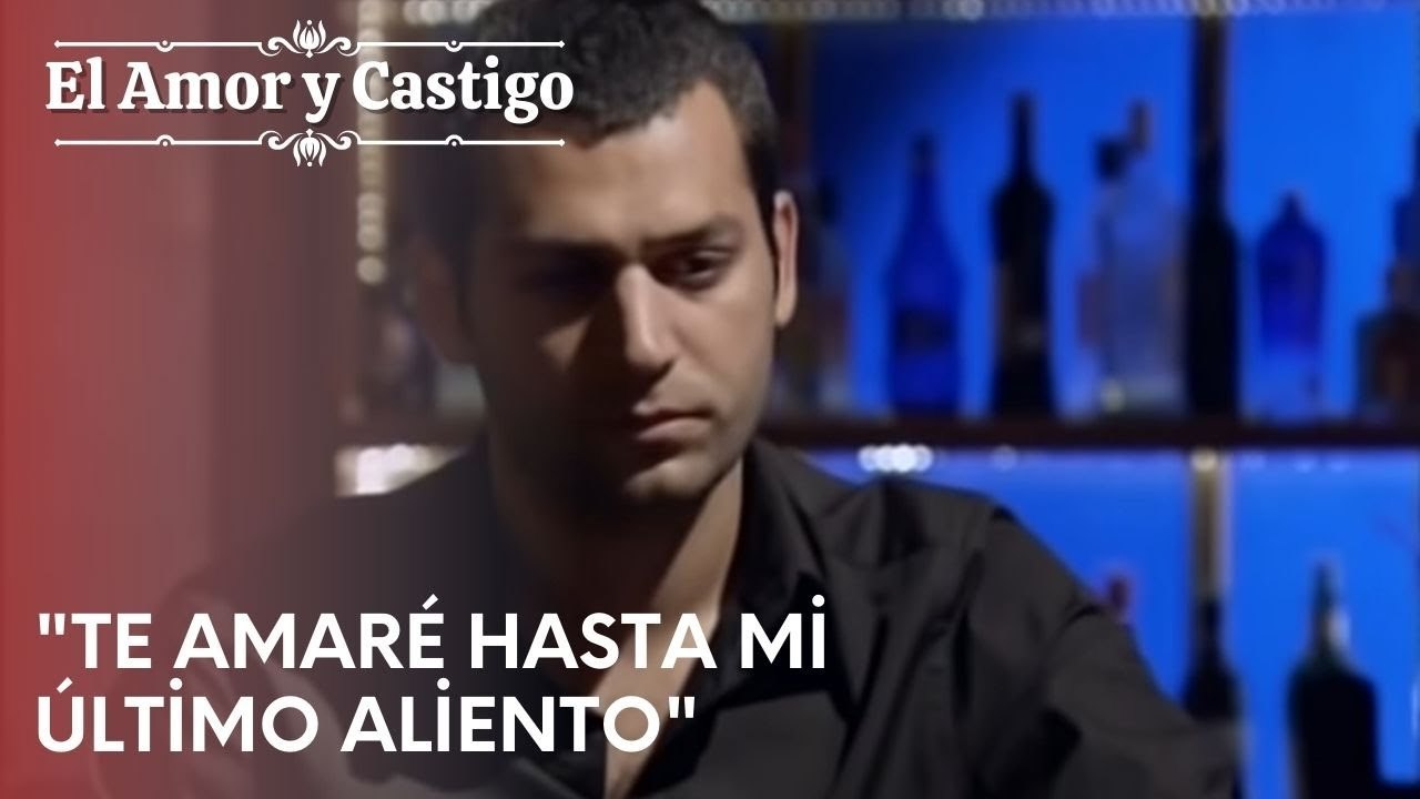 "Te amaré hasta mi último aliento" | Amor y Castigo - Capitulo 21