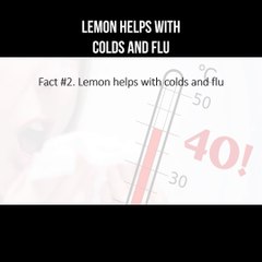 Lemon helps with colds and flu