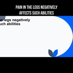 Pain in the legs negatively affects such abilities