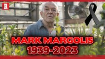FALLECE MARK MARGOLI ACTOR DE 'BREAKING BAD'