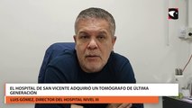 El hospital de San Vicente adquirió un tomógrafo de última generación