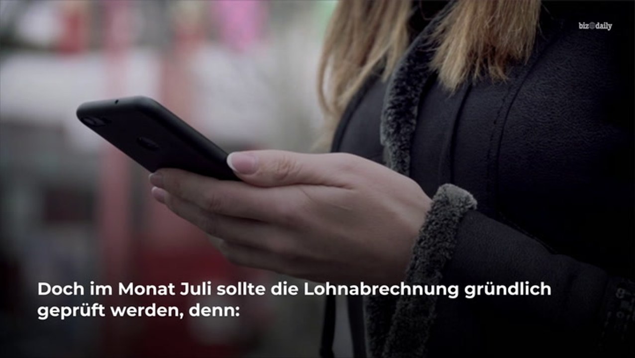 Darum sollten Sie den Gehaltszettel vom Juli unbedingt prüfen