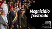 Tras la Noticia | Magnicidio en grado de frustración contra el Pdte. Nicolás Maduro