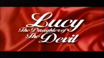 Lucy, the Daughter of the Devil | show | 2005 | Official Trailer