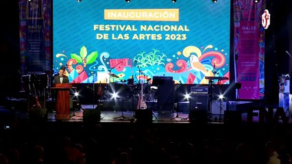 Inauguración Festival Nacional de las Artes 2023