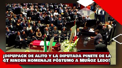 Télécharger la video: ¡VEAN! ¡dipupack de Alito y la Diputada Pinete de la 4T rinden homenaje póstumo a Muñoz Ledo!