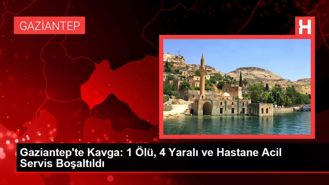 1 kişinin öldüğü, 4 kişinin yaralandığı kavga hastaneyi de karıştırdı! Acil servis kapatıldı