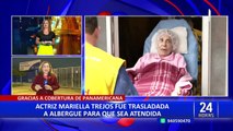 Gracias a Panamericana TV: Trasladan a actriz Mariella Trejos a albergue en SJM