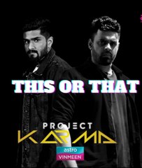 It's time to play 'This or That' game with the amazing Project Karma team!