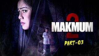 Makmum 2 (2021) Part 03 - Eng Sub