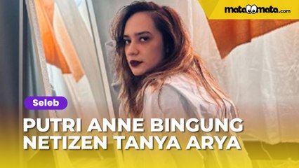 Putri Anne Bingung Netizen Selalu Tanya Keberadaan Arya Saloka: Serem Banget, Cari Suami Sendiri Aja!
