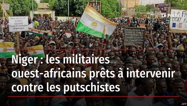 Niger : les militaires ouest-africains prêts à intervenir contre les putschistes