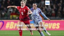 Espanha  e Japão nos quartos de final do Mundial Feminino de Futebol