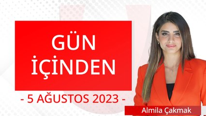 Gün İçinden - 5 Ağustos 2023 - Almila Çakmak - Tülin Oygür - İbrahim Güllü- Ulusal Kanal