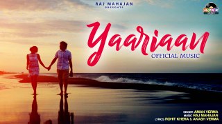 Yaariaan - Aman Verma | Romantic Song | Official Song | Hindi Love Song 2023 | Moxx Music