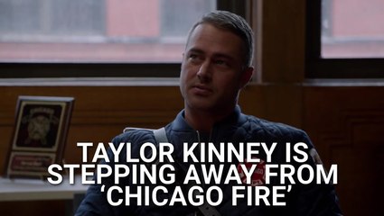 'Chicago Fire's' Taylor Kinney Is Stepping Away From The NBC Drama