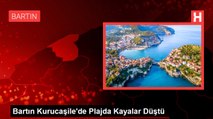 Bartın Kurucaşile'de Plajda Kayalar Düştü