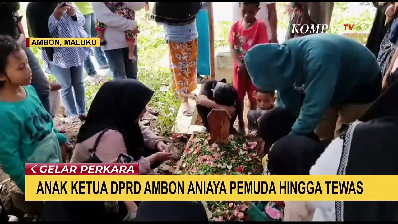 Anaknya Aniaya Remaja Hingga Tewas, Ketua DPRD Ambon Sampaikan ...