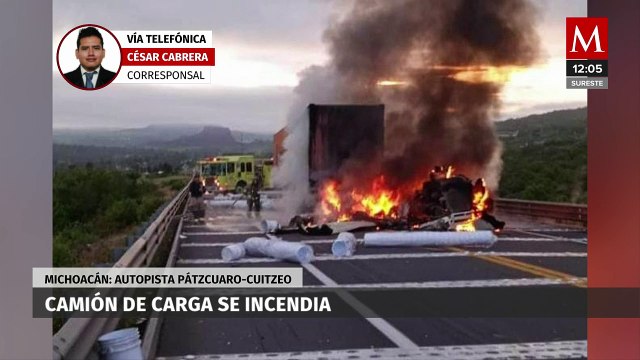 Se incendia camión de carga en la autopista Pátzcuaro-Cuitzeo, Michoacán