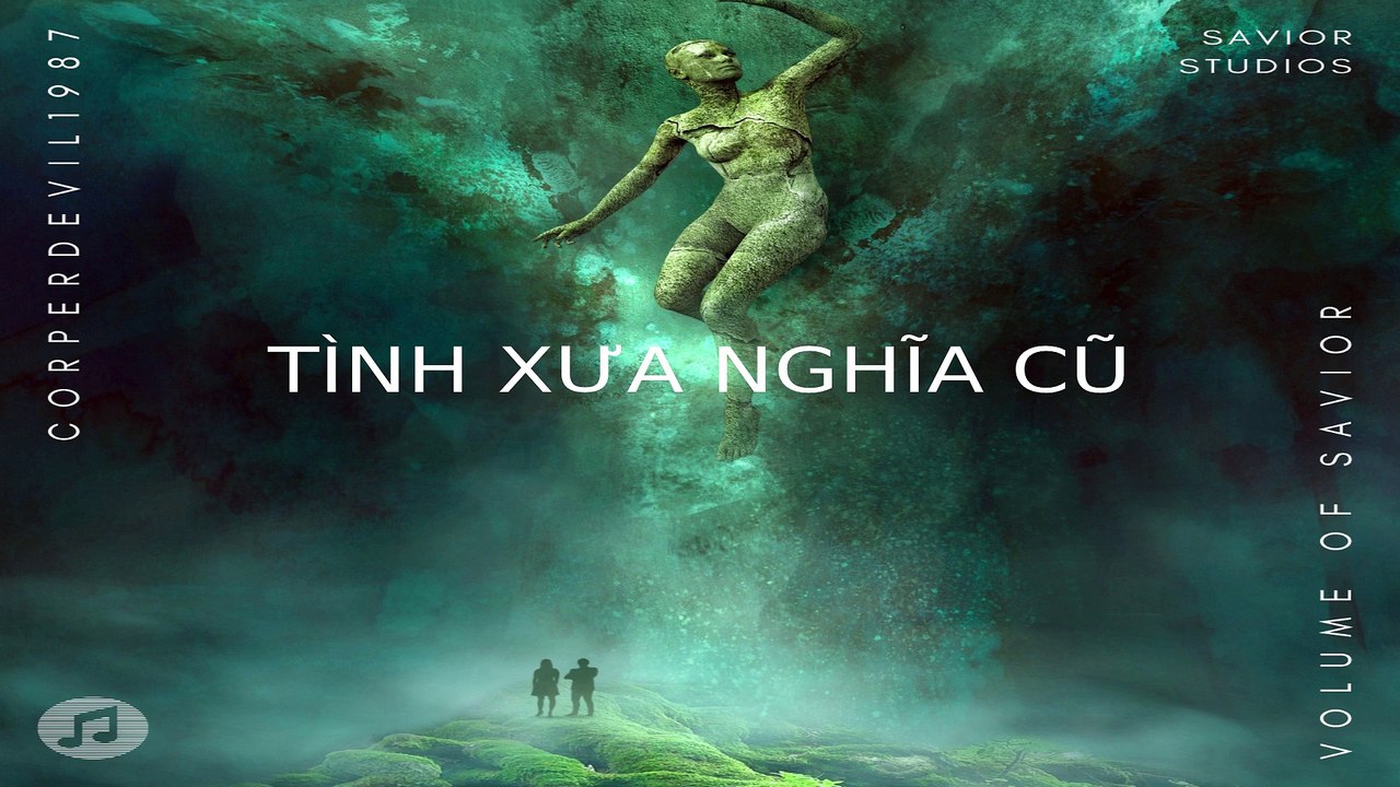 Tình xưa nghĩa cũ (Singer Corperdevil1987) Full HD