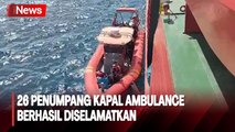 Tim SAR Evakuasi 26 Penumpang Kapal Ambulance di Perairan Teluk Moramo