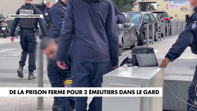 Gard : deux émeutiers condamnés à de la prison ferme