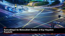 Sancaktepe'de Motosiklet Kazası: 2 Kişi Hayatını Kaybetti