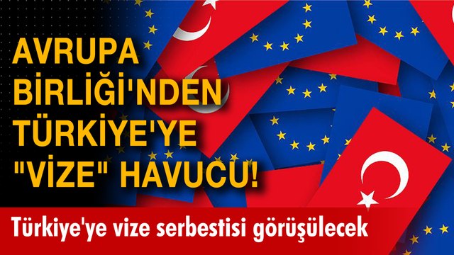 Avrupa Birliği'nden Türkiye'ye vize havucu! Türkiye'ye vize serbestisi sonbaharda görüşülecek